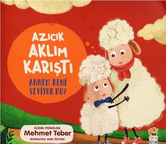 Azıcık Aklım Karıştı! Annem Beni Seviyor mu?